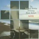 7inch Vinyl Single - The Art Of Noise Featuring Tom Jones - Kiss - Narrow Injection-Moulded Labels