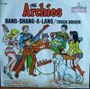 7inch Vinyl Single - The Archies - Bang-Shang-A-Lang / Truck Driver