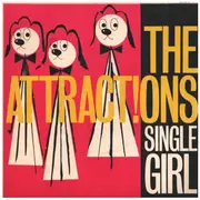 7inch Vinyl Single - The Attractions - Single Girl