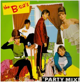 The B-52's - Party Mix!