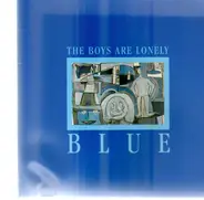 The Boys Are Lonely - Blue