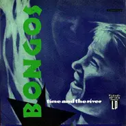 The Bongos - Time And The River