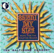 CD - The Baltimore Consort - Bright Day Star (Music For The Yuletide Season)