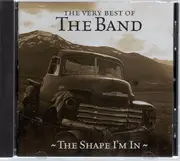 CD - The Band - The Very Best Of The Band - The Shape I'm In