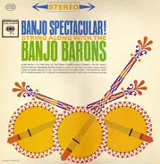 The Banjo Barons - Banjo Spectacular!