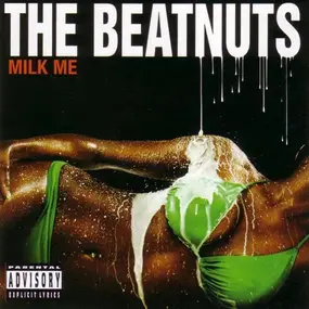 The Beatnuts - Milk Me