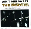 CD - The Beatles / The Beatles With Tony Sheridan / Tony Sheridan And The Beat Brothers - Ain't She Sweet (The Early Tapes Of)