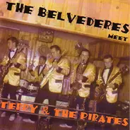 The Belvederes and Terry & The Pirates - The Belvederes Meet Terry & The Pirates