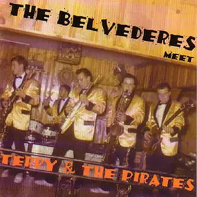 The Belvederes - The Belvederes Meet Terry & The Pirates