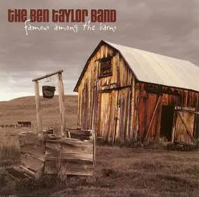 The Ben Taylor Band - Famous Among The Barns