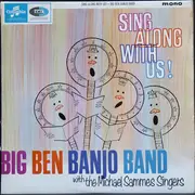 LP - The Big Ben Banjo Band With Mike Sammes Singers - Sing Along With Us! (Medley)