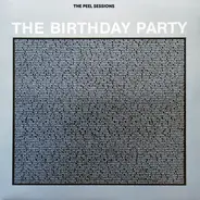 The Birthday Party - The Peel Session II (2nd December 1981)