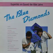 The Blue Diamonds - Superhits Im Sound Der 80er Jahre