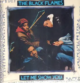 Black Flames - Let Me Show You
