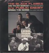 The Black Flames / Public Enemy - Are You My Woman? / Bring the Noise (From Less Than Zero)