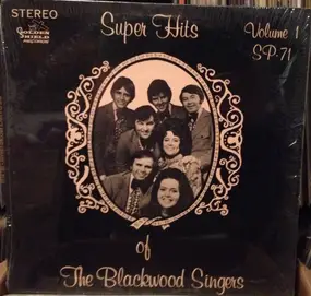 The Blackwood Singers - Super Hits Of The Blackwood Singers, Volume 1