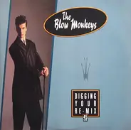 The Blow Monkeys - Digging Your Re-Mix