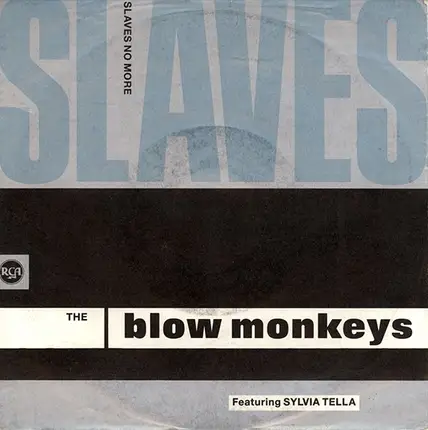 The Blow Monkeys Featuring Sylvia Tella - Slaves No More