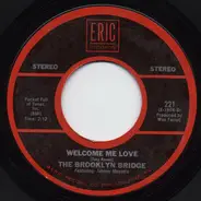 The Brooklyn Bridge Featuring Johnny Maestro - Worst That Could Happen / Welcome Me Love