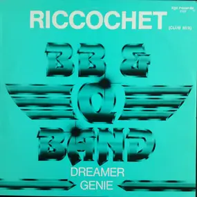 The Brooklyn, Bronx & Queens Band - Riccochet / Dreamer / Genie