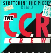 The C.C.R. Crew - stretchin' the pieces