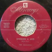 The Gaylords Featuring Ronnie Vincent - Spinning A Web / Ramona