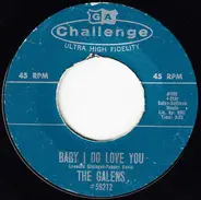 The Galens - Love Bells / Baby I Do Love You
