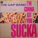 12'' - The Gap Band - I'm Gonna Git You Sucka