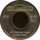 7inch Vinyl Single - The Grass Roots - Let's Live For Today