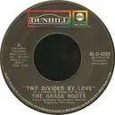 7inch Vinyl Single - The Grass Roots - Two Divided By Love - Specialty Pressing