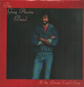 The Greg Austin Band - If The Dream Could Stay