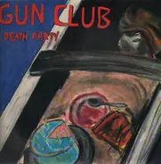 The Gun Club - DEATH PARTY