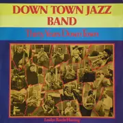 LP - The Down Town Jazz Band - Thirty Years Down Town