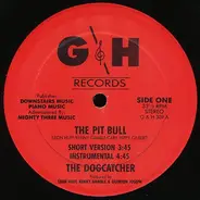 The Dogcatcher - The Pit Bull