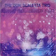 The Don Scaletta Trio - Another Time... Another Place