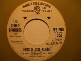 The Doobie Brothers - Jesus Is Just Alright / Rockin' Down The Highway