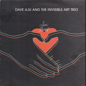 The Dave Aju & Invisible Art Trio - Love Always