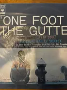 The Dave Bailey Sextet - One Foot In The Gutter, A Treasury Of Soul