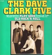 The Dave Clark Five - Play Good Old Rock & Roll
