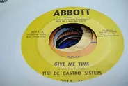 The De Castro Sisters - Give Me Time / Too Late Now
