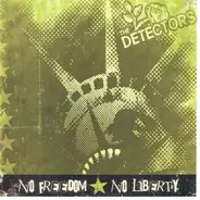 The Detectors - No Freedom No Liberty