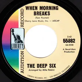Deep Six - When Morning Breaks