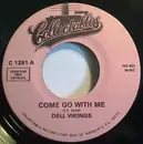 7inch Vinyl Single - The Dell-Vikings - Come Go With Me / How Can I Find True Love