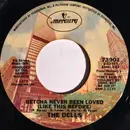 7inch Vinyl Single - The Dells - Betcha Never Been Loved (Like This Before)