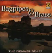 CD - The Denver Brass - Bagpipes & Brass