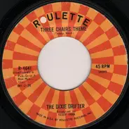The Dixie Drifter - Soul Heaven / Three Chairs Theme