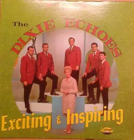 Dixie Echoes - Exciting & Inspiring