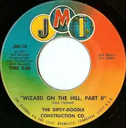 The Dipsy-Doodle Construction Co. - Wizard On The Hill