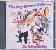 The Dry Throat Five - Do Something