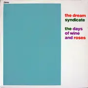 LP - The Dream Syndicate - The Days Of Wine And Roses